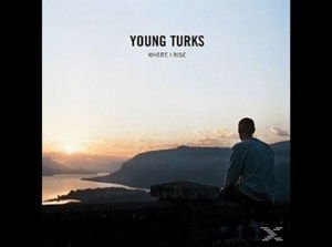 YOUNG TURKS - Where I Rise
