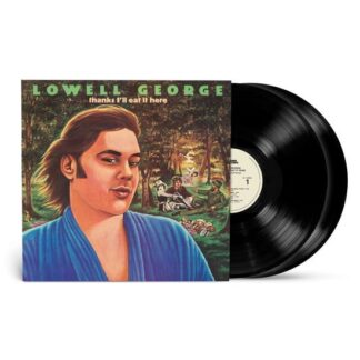 Lowell George - Thanks, I'll Eat It Here 2LP