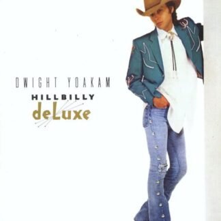 YOAKAM DWIGHT - HILLBILLY DELUXE (LIMITED) (CL