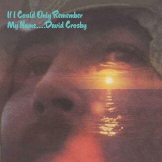 David Crosby - If I Could Only Remember My Name 1LP