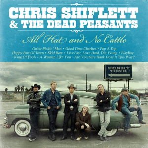Chris Shiflett & Dead Peasants - All Hat And No Cattle 1LP