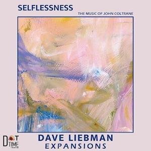 Dave Liebman Expansions - Selflessness 1LP