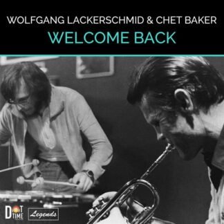 WOLFGANG LACKERSCHMID & CHET BAKER - Welcome Back