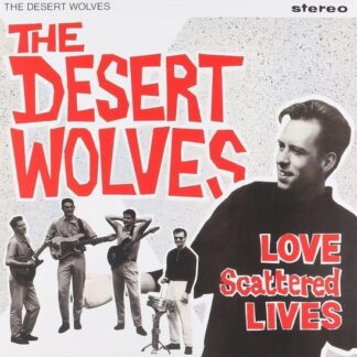 Desert Wolves - Love Scattered Lives 1LP
