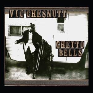 Vic Chesnutt - Ghetto Bells 2LP