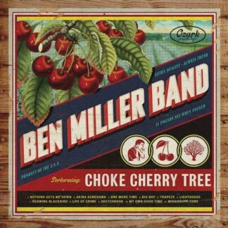 Ben -Band- Miller - Choke Cherry Tree 1LP