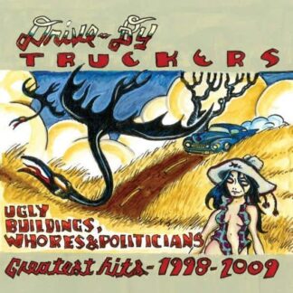 Drive-By Truckers - Ugly Buildings, Whores, and Politicians: Greatest Hits 1998–2009 2LP