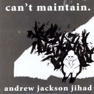 Andrew Jackson Jihad - Can't Maintain 1LP
