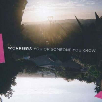 WORRIERS - You Or Someone You Know (Coloured Vinyl)