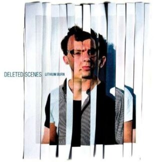 Deleted Scenes - Lithium Burn 1LP