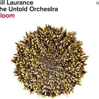 Laurance,bill & the Untold Orchestra - Bloom 1LP