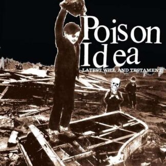 Poison Idea - Latest Will And Testiment 1LP