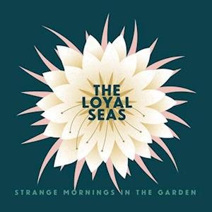 Loyal Seas - Strange Mornings in the Garden (Pink Rose) 1LP