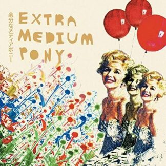 Extra Medium Pony - Meaninglessness 1LP