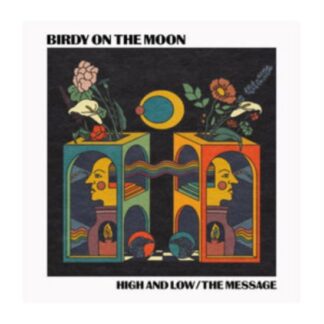 Birdy on the Moon - High & Low / The Message 1LP