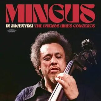 Charles Mingus - In Argentina: The Buenos Aires Concert 3LP