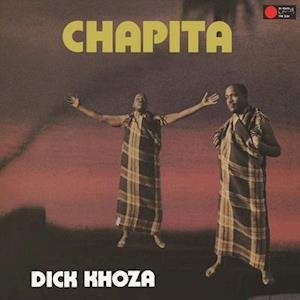 Dick Khoza - Chapita 1LP