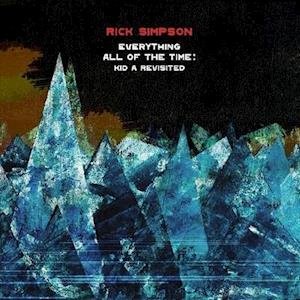 Rick Simpson - Everything All Of The Time: Kid A Revisited 1LP