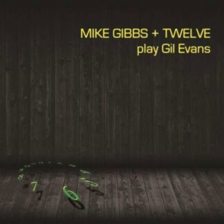 Mike Gibbs - + 12 Play Gil Evans 2LP