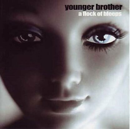 YOUNGER BROTHER - A FLOCK OF BLEEPS