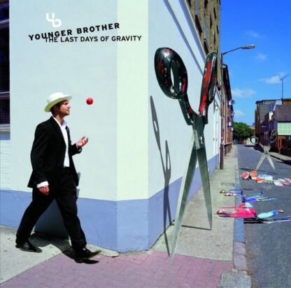 YOUNGER BROTHER - LAST DAYS OF GRAVITY THE