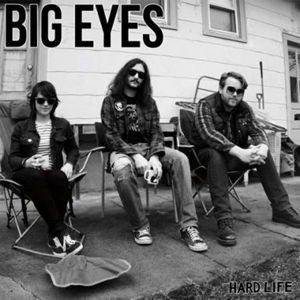 Big Eyes - Hard Life 1LP