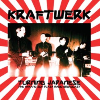 Kraftwerk - Turning Japanese: The Nakano Sun Plaza Radio Broadcast 1LP