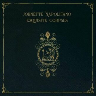 Johnette Napolitano - Exquisite Corpses 1LP