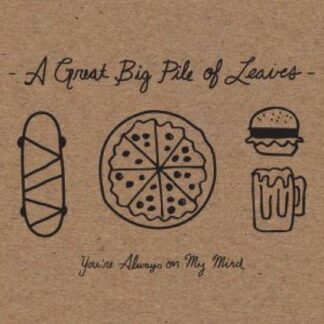 A Great Big Pile of Leaves - Youre Always On My Mind (Mint Splatter Vinyl) 1LP