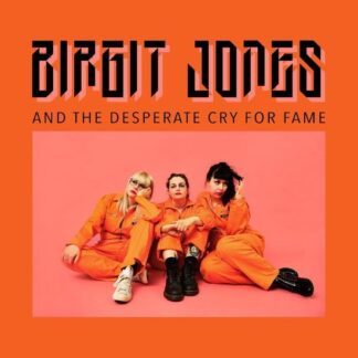Birgit Jones - Birgit Jones And The Desperate Cry For Fame 1LP