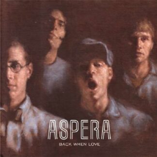Aspera - Back When Love (One-Sided Vinyl) 1LP