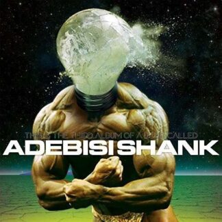Adebisi Shank - This is the Third Album of a Band Called Adebisi Shank 1LP