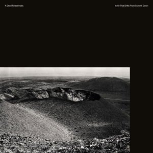 A Dead Forest Index - In All That Drifts From Summit Down 1LP