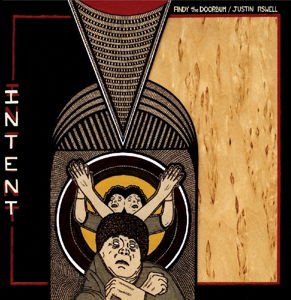 Andy the Doorbum & Justin Aswell - Intent 1LP