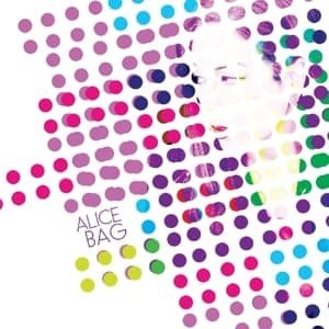 ALICE BAG & THE SISSYBEARS - Alice Bag