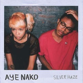 Aye Nako - Silver Haze 1LP
