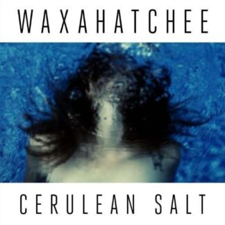Waxahatchee - Cerulean Salt (Clear Vinyl) 1LP