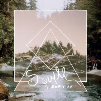 Squill - Bury It 1LP