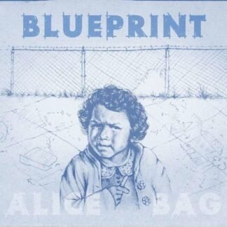 ALICE BAG - Blueprint