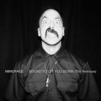 N8noface - Bound To Let You Down: The Remixes 1LP