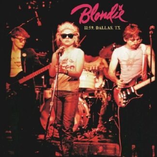 BLONDIE - 11:59. Dallas. Tx