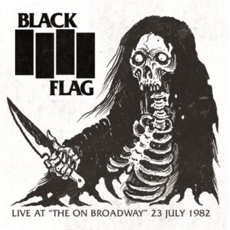 Black Flag - Live at the on Broadway 23 July 1982 (Black Vinyl) 1LP