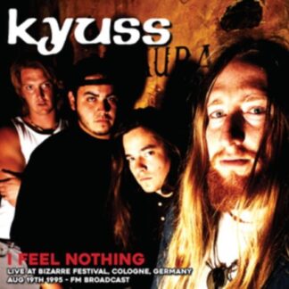 Kyuss - I Feel Nothing: Live at Bizarr 1LP