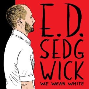 Edie Sedgwick - We Wear White 1LP