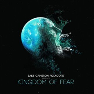 East Cameron Folkcore - Kingdom Of Fear 1LP