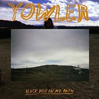 YOWLER - Black Dog In My Path