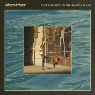 Allegra Krieger - I Keep My Feet On The Fragile Plane 1LP