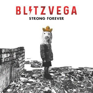 Blitz Vega - Strong Forever 1LP