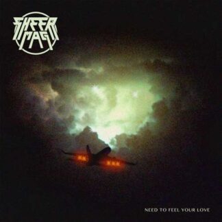 Sheer Mag - Need to Feel Your Love 1LP