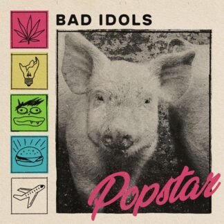 Bad Idols - Popstar 1LP